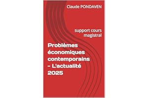 Problèmes économiques contemporains - L'actualité 2025: support cours magistral (French Edition)