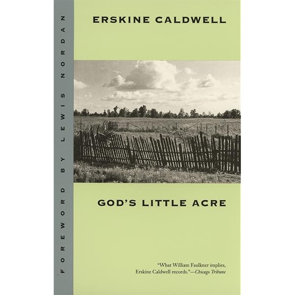 Tobacco Road & God's Little Acre: Erskine Caldwell: Amazon.com: Books