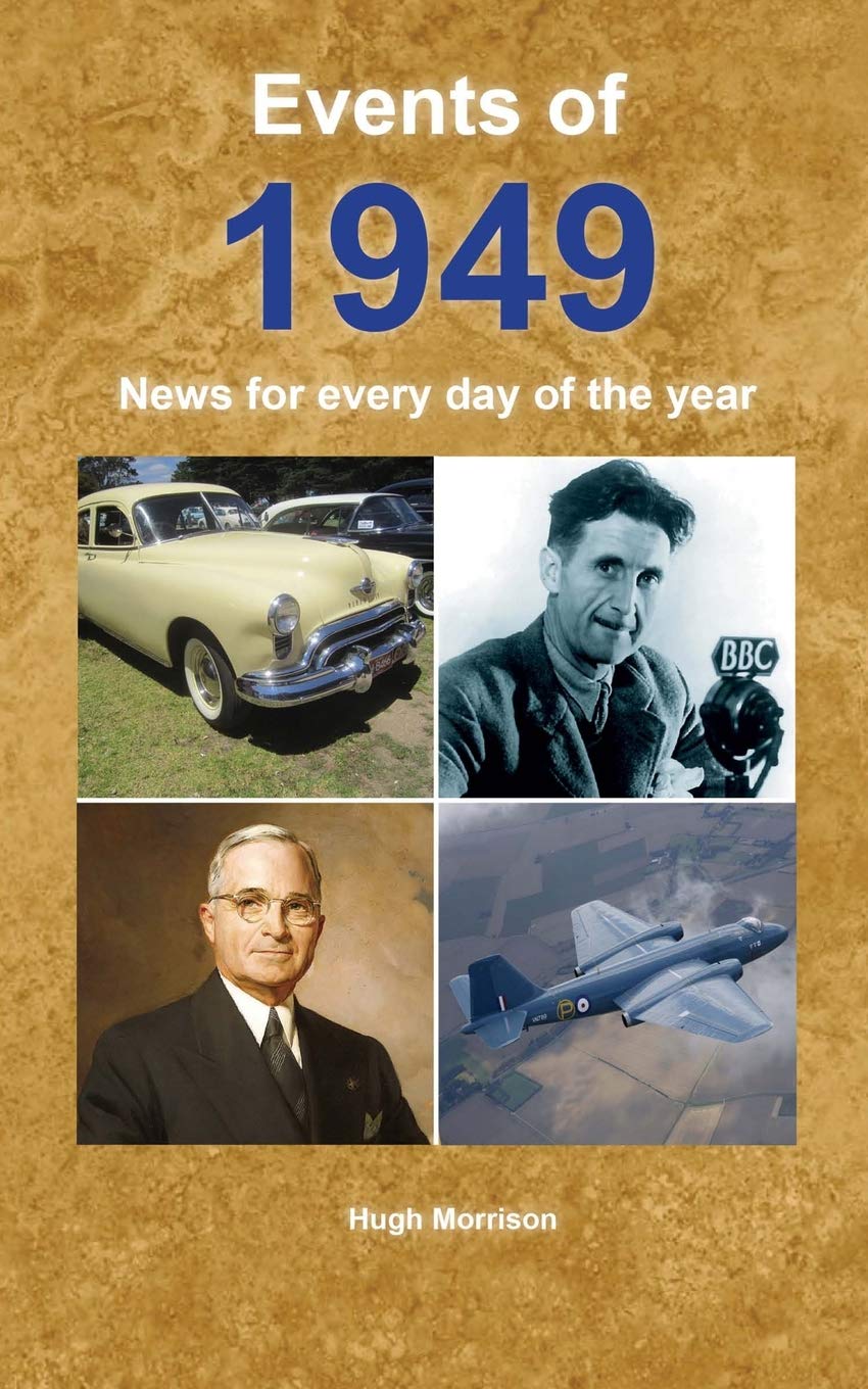 Events of 1949: News for every day of the year: Morrison, Hugh ...