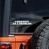 I Identify As A Problem Decal Vinyl Sticker Auto Car Truck Wall Laptop | White | 8" x 1.5"