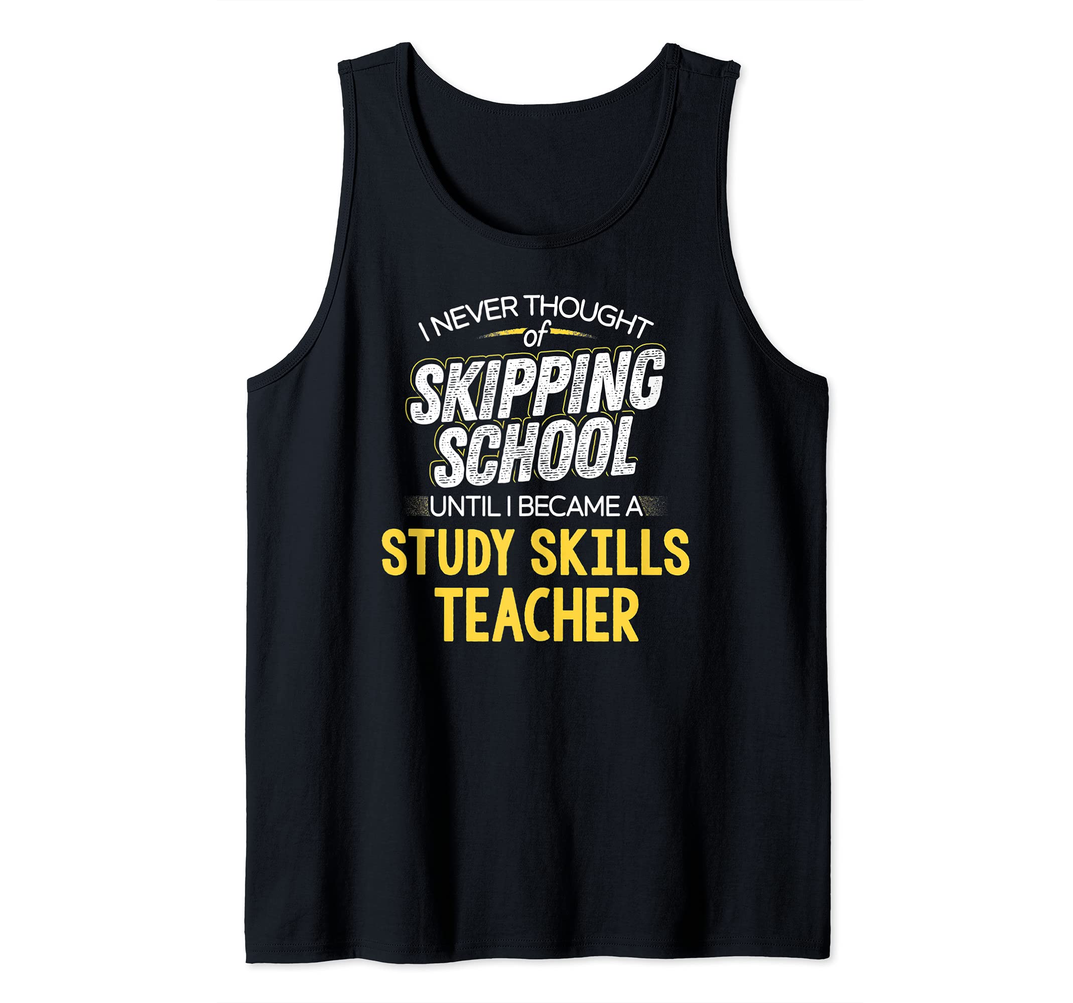Funny Study Skills Teacher Design - Skip School Tank Top