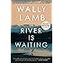 The River Is Waiting (Oprah's Book Club): A Novel