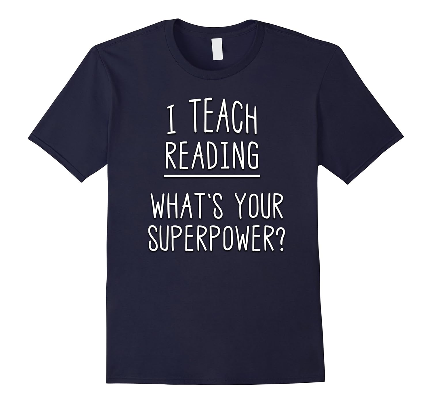 I Teach Reading What's Your Superpower T Shirt Teacher Gift-Rose