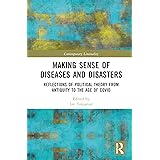 Making Sense of Diseases and Disasters (Contemporary Liminality)