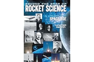 Beyond the Saga of Rocket Science: The Dawn of the Space Age