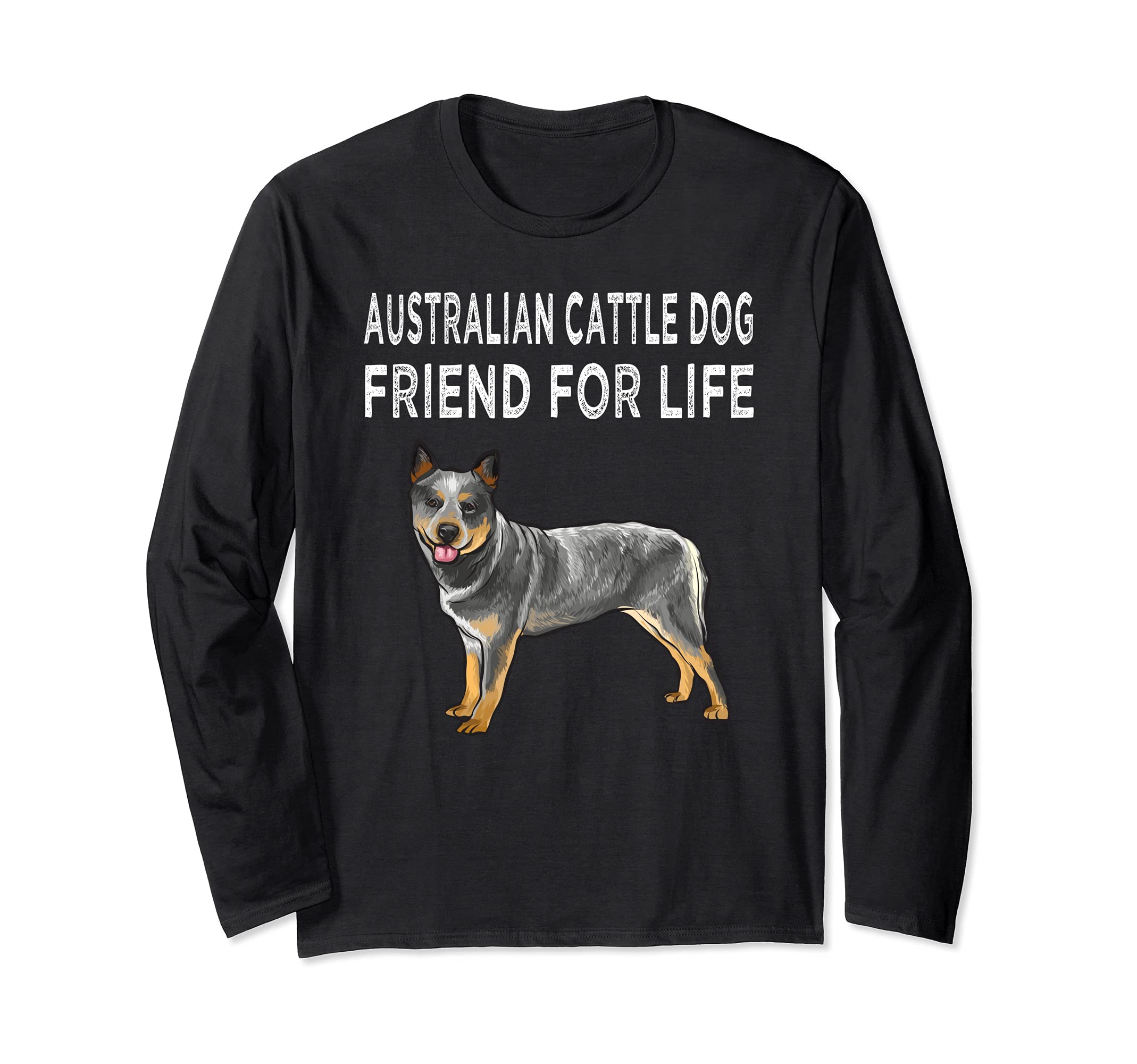 Australian Cattle Dog Friend For Life Dog Friendship Long Sleeve T-Shirt