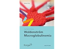 Fast Facts for Patients: Waldenström Macroglobulinemia