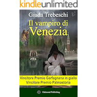 Il vampiro di Venezia - Un romanzo: Le indagini del Signore di Notte (Italian Edition) book cover Il vampiro di Venezia - Un romanzo: Le indagini del Signore di Notte (Italian Edition) book cover