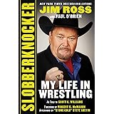 Slobberknocker: My Life in Wrestling