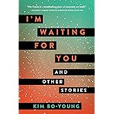 I'm Waiting for You: And Other Stories