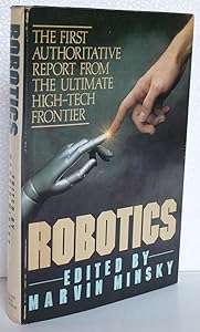 Robotics: The First Authoritative Report from the Ultimate High-Tech Frontier