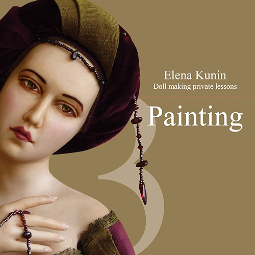 Download Doll making step by step lessons.: Part tree - Painting. (Doll making step by step tutorials Book 3) (English Edition) PDF