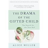 The Drama of the Gifted Child: The Search for the True Self, Revised Edition