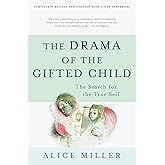 The Drama of the Gifted Child: The Search for the True Self, Revised Edition
