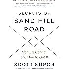 Secrets of Sand Hill Road: Venture Capital and How to Get It