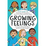 Growing Feelings: A Kids' Guide to Dealing with Emotions about Friends and Other Kids