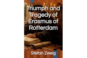 Triumph and Tragedy of Erasmus of Rotterdam