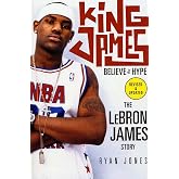 King James: Believe the Hype―The LeBron James Story