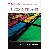 1 Corinthians: Belief: A Theological Commentary on the Bible