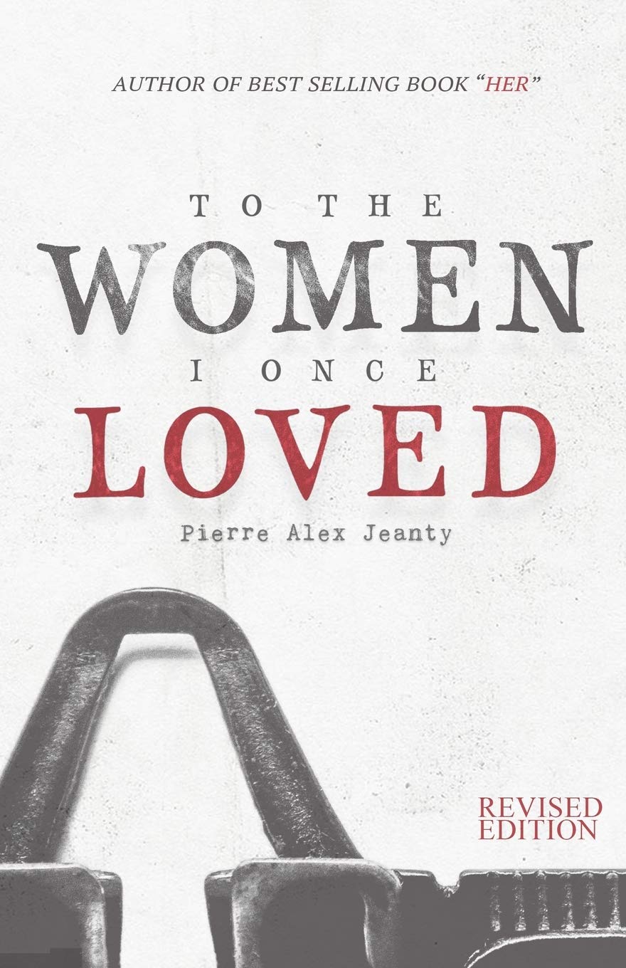 Amazon Com To The Women I Once Loved 9780986255632 Jeanty