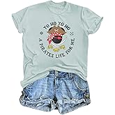veufcyas Pirate Shirt Women Cruise Shirts Yo Ho Yo Ho A Pirates Life for Me Graphic Tees Family Vintage Tshirts Casual Tops