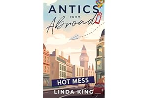 Antics from Abroad : Hot Mess