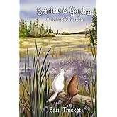 Ermine & Gopher: A Tale of Adventure