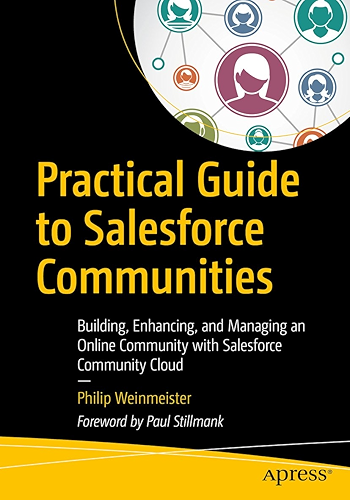 Download Practical Guide to Salesforce Communities: Building, Enhancing, and Managing an Online Community with Salesforce Community Cloud (English Edition) PDF
