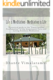 Life is Meditation - Meditation is Life: A Practical Guide to the "Emancipation Proclamation" of the Anapanasati Sutta and Loving-Kindness Meditation