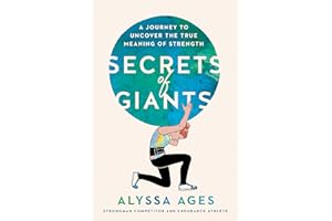 Secrets of Giants: A Journey to Uncover the True Meaning of Strength