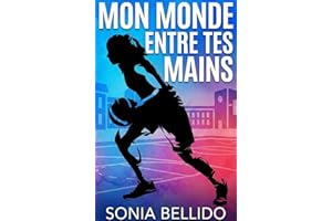 Mon monde entre tes mains (French Edition)
