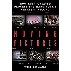 Moving Pictures: How Rush Created Progressive Hard Rock’s Greatest Record