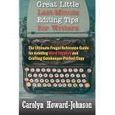 Great Little Last-Minute Editing Tips for Writers: The Ultimate Frugal Reference Guide for Avoiding Word Trippers and Craftin