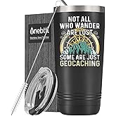 Onebttl Geocache Gifts For Women, Men, Gifts for Geocaching Lover, 20 oz/590 ml Stainless Steel Insulated Tumbler with Straw, Lid, Not All Who Wander are Lost, Some are Just Geocaching