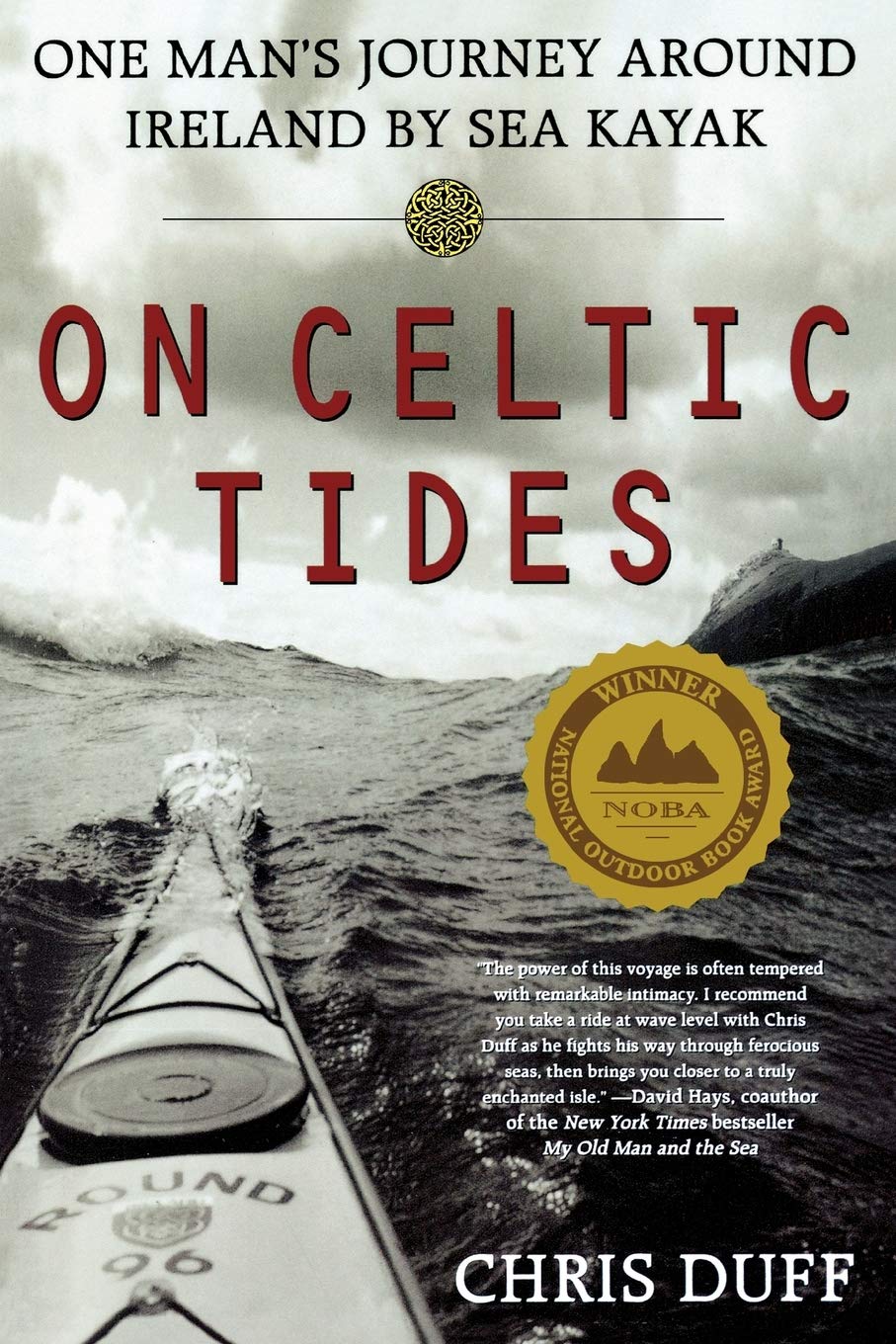 On Celtic Tides One Man S Journey Around Ireland By Sea Kayak Duff Chris 9780312263683 Amazon Com Books