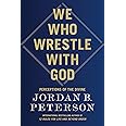 We Who Wrestle with God: Perceptions of the Divine