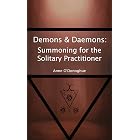Demons &amp; Daemons: Summoning for the Solitary Practitioner