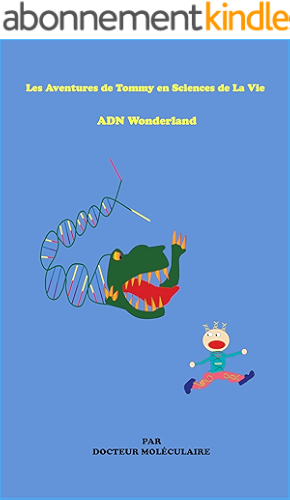 Download Les aventures de Tommy en sciences de la vie          ADN Wonderland PDF