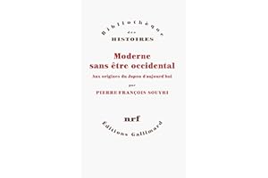 Moderne sans être occidental. Aux origines du Japon aujourd'hui (French Edition)
