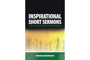 Inspirational Short Sermons: For Your Next Level in Christ Jesus