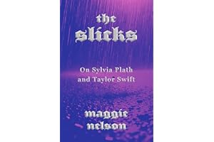 The Slicks: On Sylvia Plath and Taylor Swift