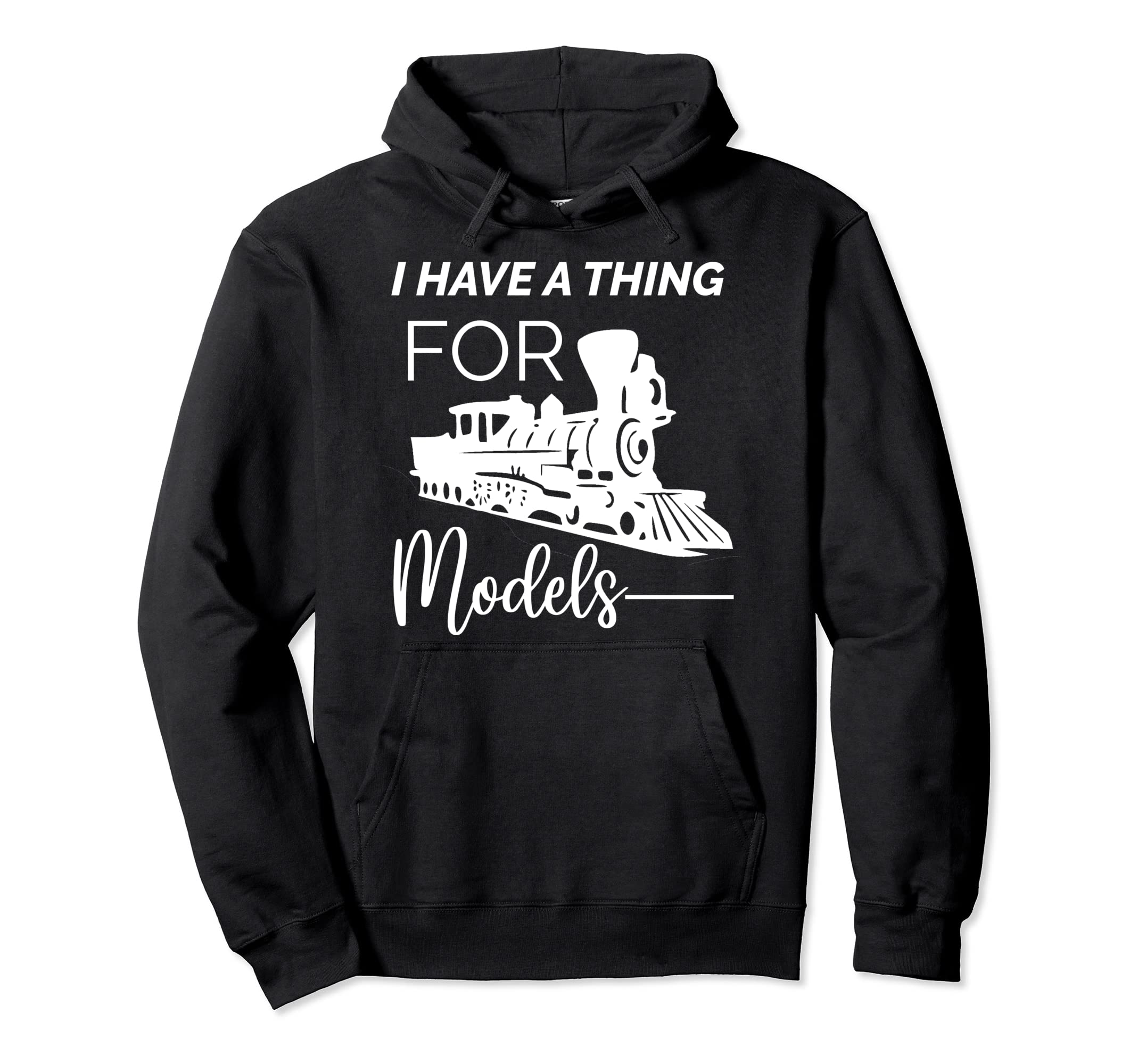 Model Train Collector I Fool Around With Models Railroad Pullover Hoodie