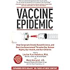 Vaccine Epidemic: How Corporate Greed, Biased Science, and Coercive Government Threaten Our Human Rights, Our Health, and Our