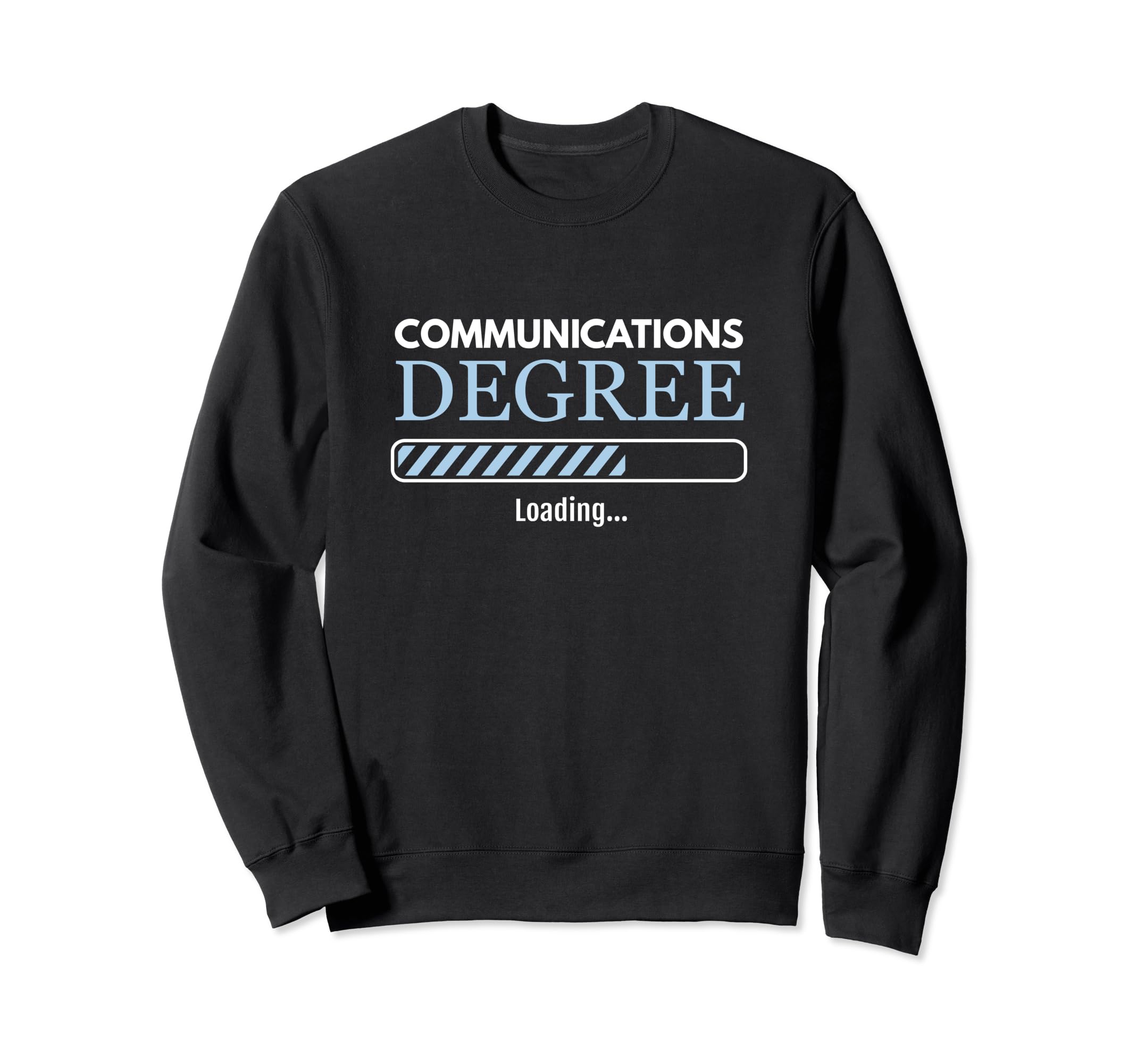 Communications Degree Loading Communications Expert Sweatshirt