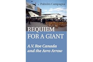 Requiem for a Giant: A.V. Roe Canada and the Avro Arrow