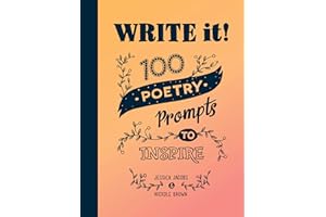 Write It!: 100 Poetry Prompts to Inspire