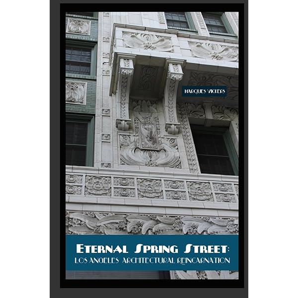 L A Lost & Found: An Architectural History of Los Angeles