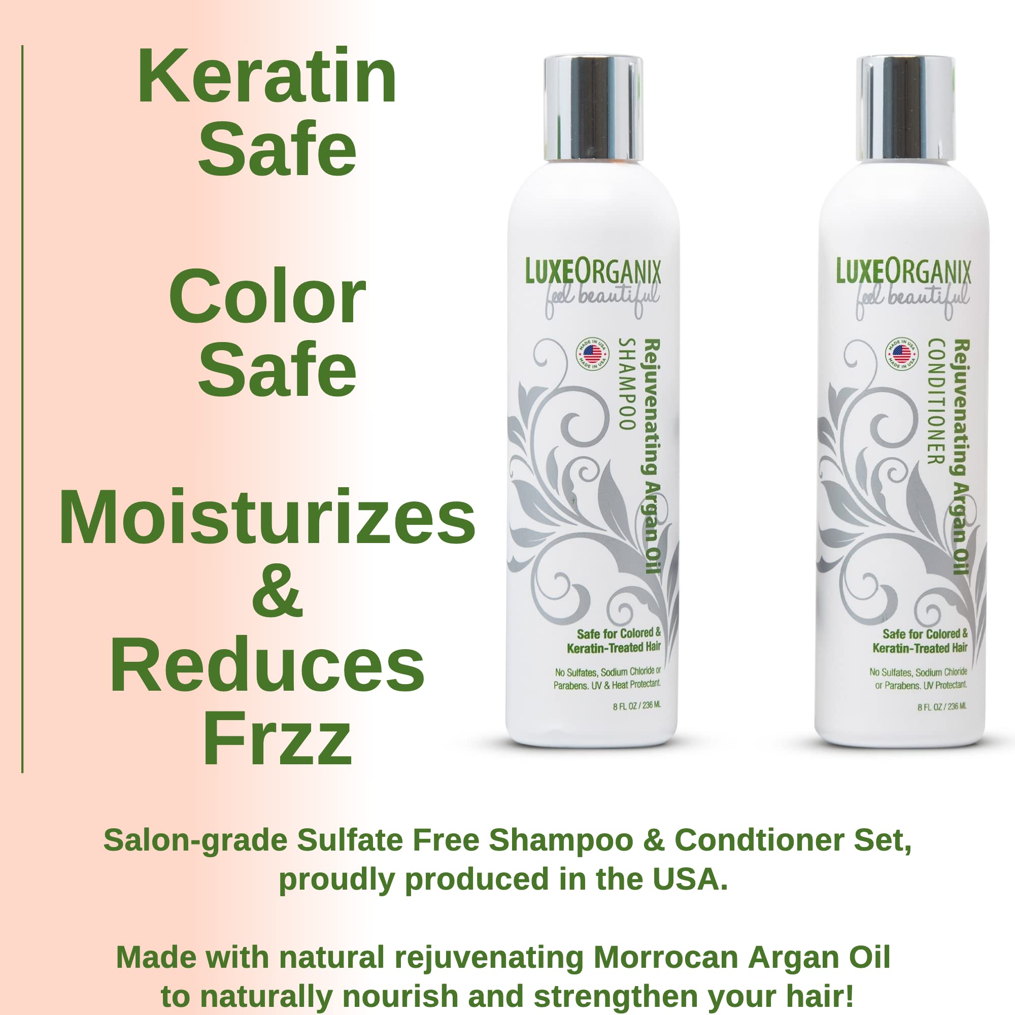 LuxeOrganix Sulfate Free Shampoo and Conditioner: Keratin Safe & Paraben Free - Moroccan Argan Oil Smooths & Moisturizes, Best for Dry, Damaged, Frizzy, & Curly Hair (8oz Set)