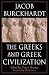 The Greeks and Greek Civilization by Jacob Burckhardt, Oswyn Murray
