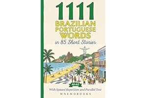 1111 Brazilian Portuguese Words in 85 Short Stories: The Most Frequent Brazilian Portuguese Words for Beginners (A1-A2) | Wit